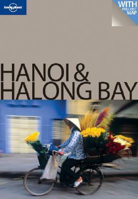 Hanoi & Halong Bay Encounter (Lonely Planet Encounters) by Tom Downs, Lonely Planet