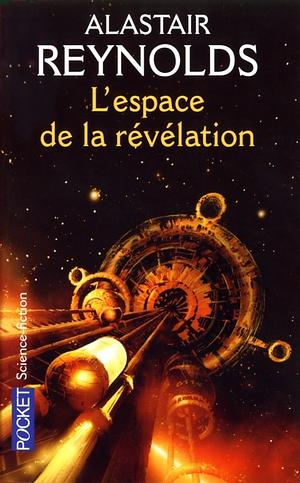 L'espace de la révélation by Alastair Reynolds