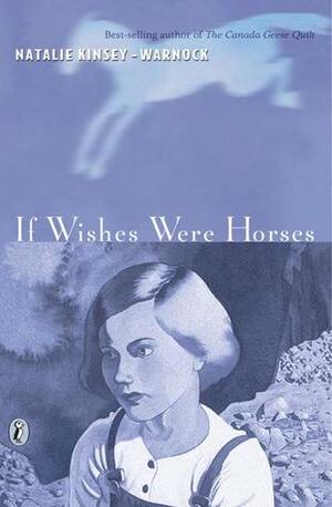 If Wishes Were Horses by Natalie Kinsey-Warnock