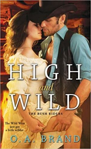 High and Wild by O.A. Brand