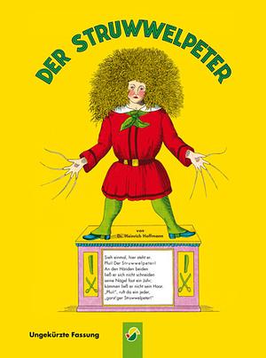 Der Struwwelpeter by Heinrich Hoffmann