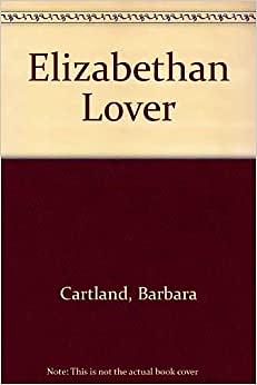 Elizabethan Lover by Barbara Cartland