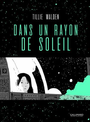 Dans un rayon de soleil by Tillie Walden