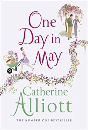 One Day In May by Catherine Alliott