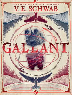 Gallant by V.E. Schwab