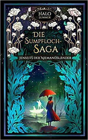 Jenseits der Niemandsländer: Die Sumpfloch-Saga 9.2 (Sumpfloch-Saga #9.2) by Halo Summer