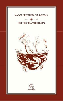 A Collection of Poems by Peter Chamberlain