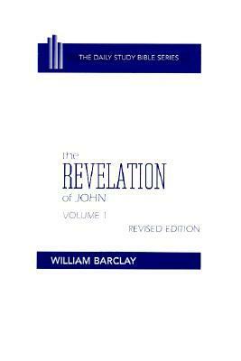 The Revelation of John: Volume 1 by William Barclay