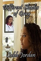 Different Shades of Gray by Sable Jordan
