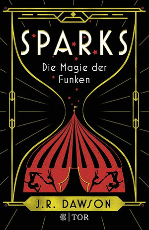 Sparks: Die Magie der Funken | Eine atemberaubende Reise durch Raum und Zeit by J.R. Dawson