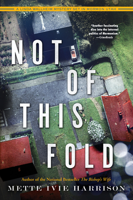 Not of This Fold by Mette Ivie Harrison