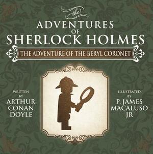 The Adventure of the Beryl Coronet - The Adventures of Sherlock Holmes Re-Imagined by James Macaluso
