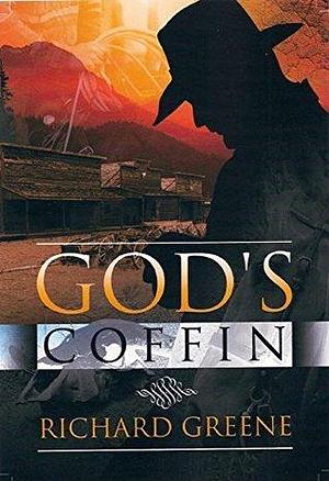 Wade Garrison God's Coffin by Richard Greene, Richard Greene