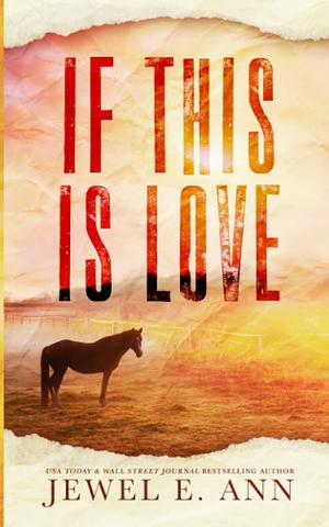 If This is Love by Jewel E. Ann