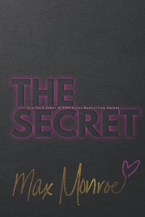The Secret by Max Monroe
