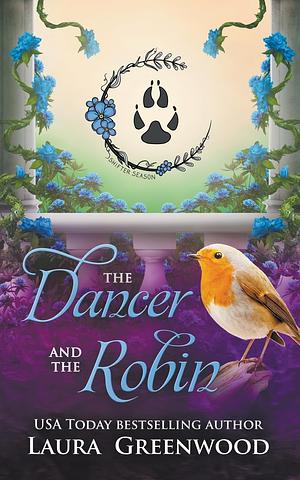 The Dancer and the Robin by Laura Greenwood