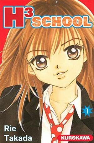 H3 School, Tome 1 : by Rie Takada