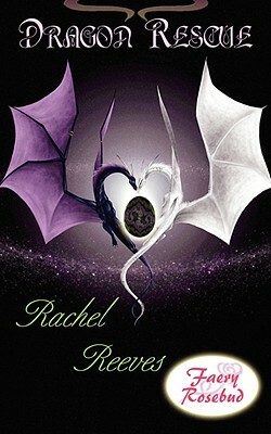 Dragon Rescue by Rachel Reeves