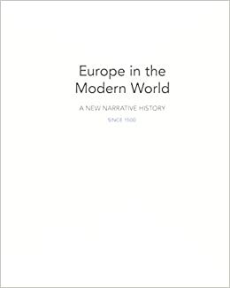 Europe in the Modern World: A New Narrative History Since 1500 by Edward Berenson