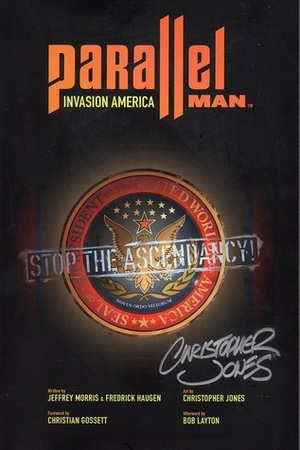 Parallel Man: Invasion America by Fredrick Haugen, Christopher Jones, Jeffrey Morris