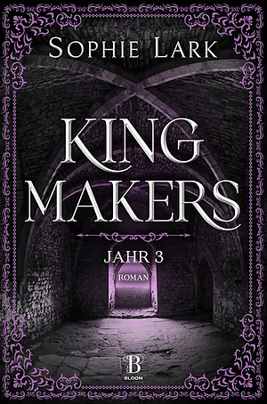 Kingmakers - Jahr 3 by Sophie Lark