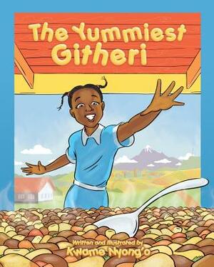 The Yummiest Githeri by Kwame Nyong'o