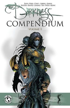 The Darkness Compendium Volume 1 by Paul Jenkins, Marc Silvestri, Billy Tan, Scott Lobdell, David Wohl, Clarence Lansang, Dale Keown, David Finch, Garth Ennis, Malachy Coney, Joe Benítez