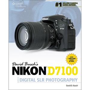 David Busch's Nikon D7100 Guide to Digital SLR Photography by David D. Busch