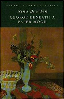 George Beneath a Paper Moon by Nina Bawden