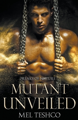Mutant Unveiled by Mel Teshco
