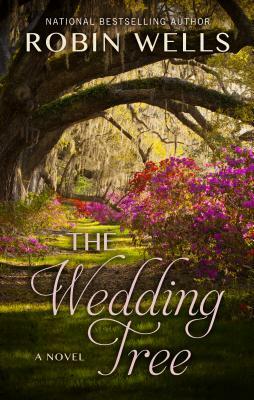 The Wedding Tree by Robin Wells