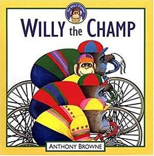 Willy the Champ by Anthony Browne