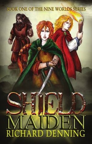 Shield Maiden by Richard Denning, Gillian Pearce