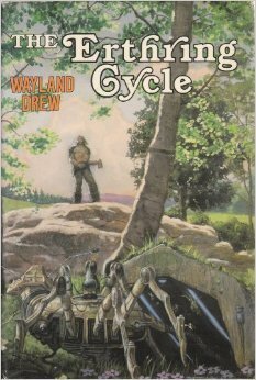 The Erthring Cycle by Wayland Drew