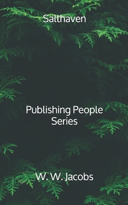 Salthaven - Publishing People Series by W.W. Jacobs