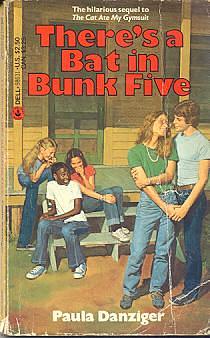 THERE'S A BAT IN BUNK 5 by Paula Danziger, Paula Danziger