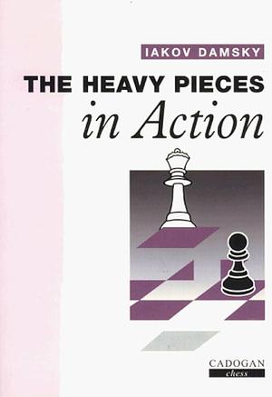 The Heavy Pieces in Action by Kenneth P. Neat