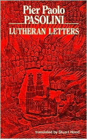 Lutheran Letters by Pier Paolo Pasolini, Stuart Hood