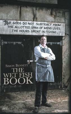 The Wet Fish Book by Simon Bennett