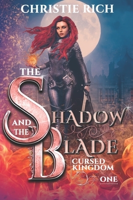 The Shadow and The Blade by Christie Rich