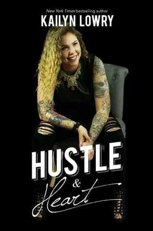Hustle and Heart by Kailyn Lowry