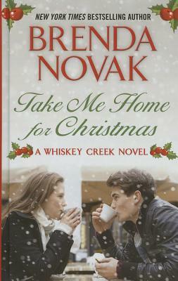 Take Me Home for Christmas by Brenda Novak