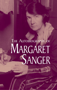 The Autobiography of Margaret Sanger by Margaret Sanger