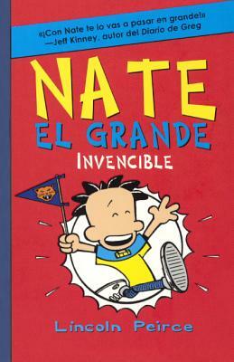 Nate El Grande Invencible (Big Nate Goes for Broke) by Lincoln Peirce