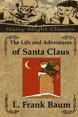 The Life and Adventures of Santa Claus by L. Frank Baum