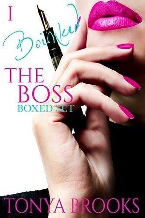 I Boinked The Boss: Complete Set by Tonya Brooks, Tonya Brooks