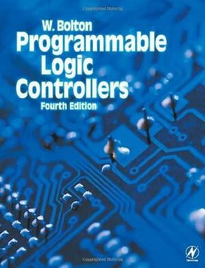 Programmable Logic Controllers by W. Bolton