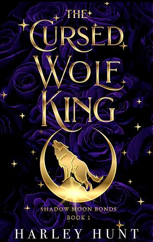 The Cursed Wolf King by Harley Hunt