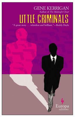 Little Criminals by Gene Kerrigan