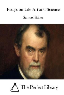 Essays on Life Art and Science by Samuel Butler